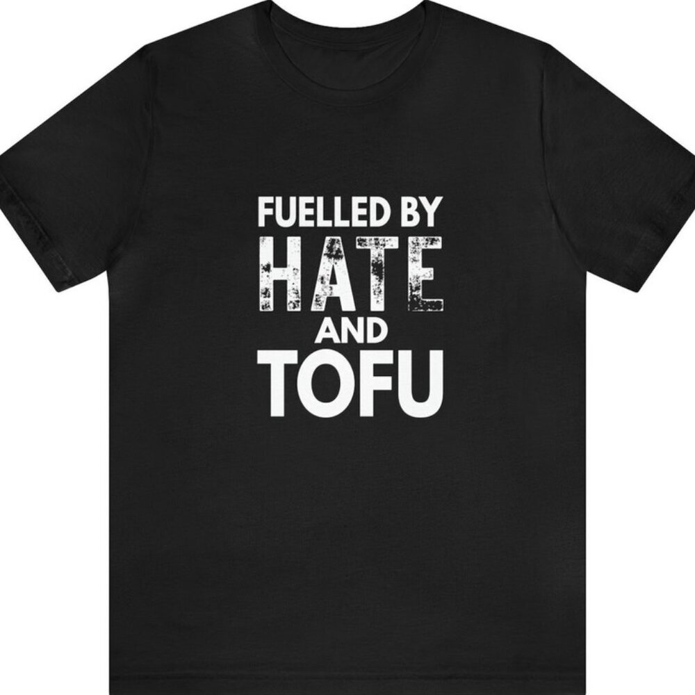 Vegan Fuelled By Hate And Tofu Graphic Parent Outfit Streetwear Unisex T-Shirt91